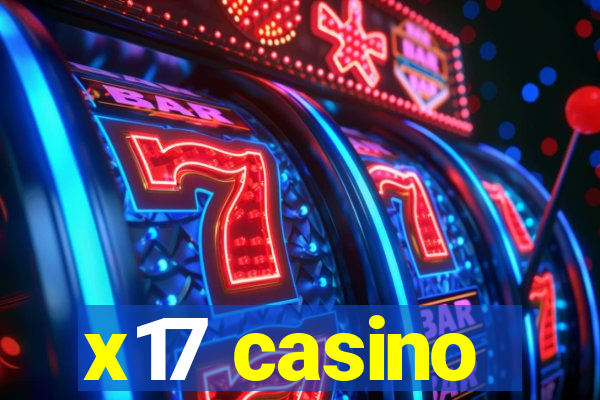 x17 casino